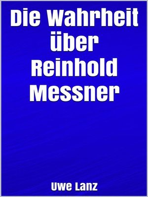 cover image of Die Wahrheit über Reinhold Messner